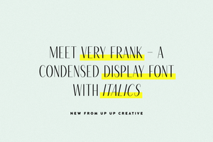 Very Frank, a Condensed Sans Serif Font with Italics
